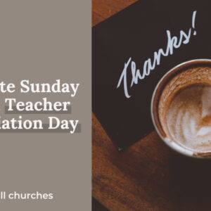 Sunday School Teacher Appreciation Day