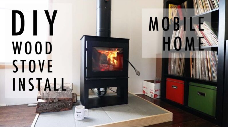 How to Install a Wood Stove in a Mobile Home